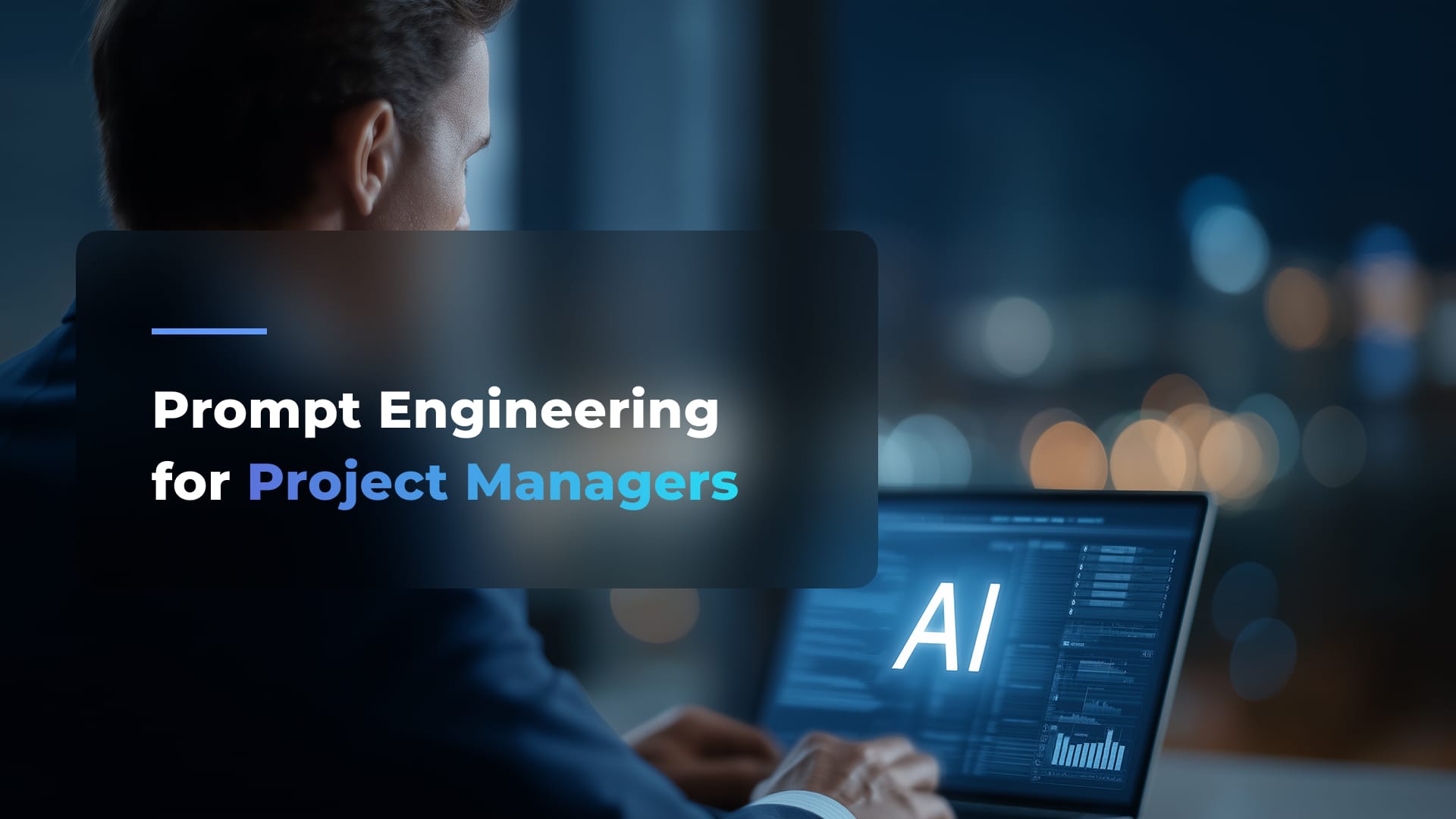 Prompt Engineering for Project Managers: How to Make an LLM Your Work Assistant