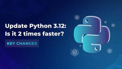 Update Python 3.12: Is it 2 times faster? Key changes