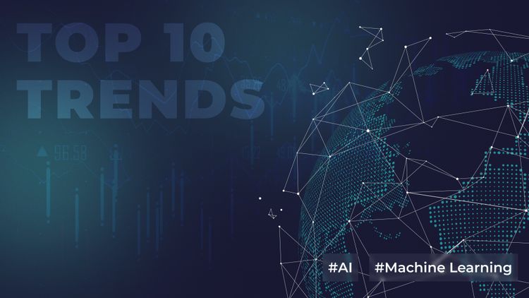 Top 10 Trends in AI and Machine Learning 
