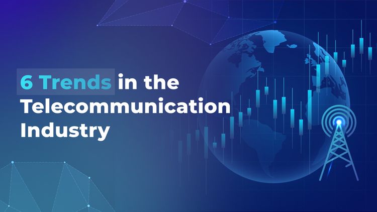 Trends in the Telecommunication Industry