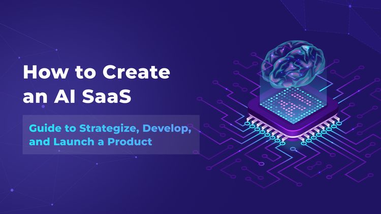 How to Create an AI SaaS