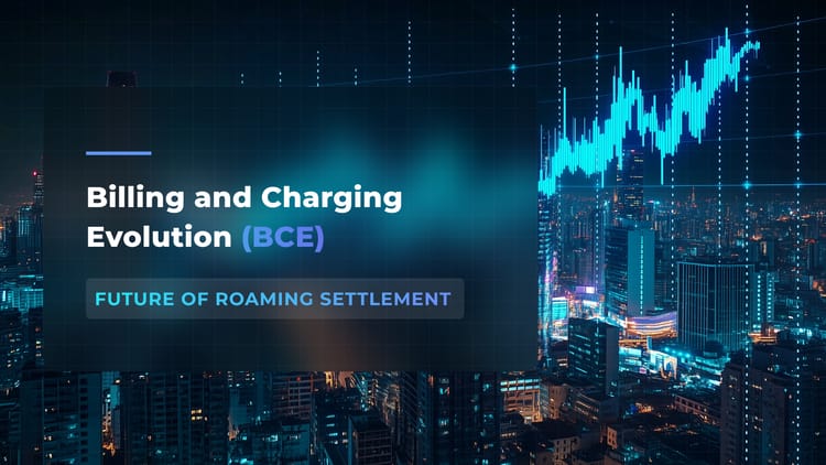 Billing and Charging Evolution (BCE) Is the Future of Roaming Settlement