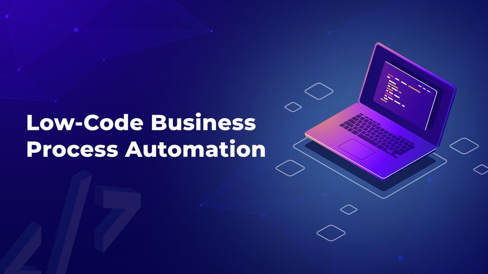 Low-Code Business Process Automation: A Look at the Possibilities and Limitations