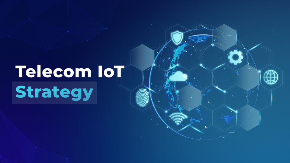 Telecom IoT Strategy