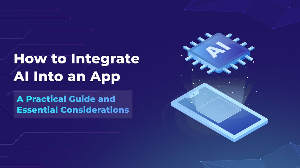 How to Integrate AI Into an App