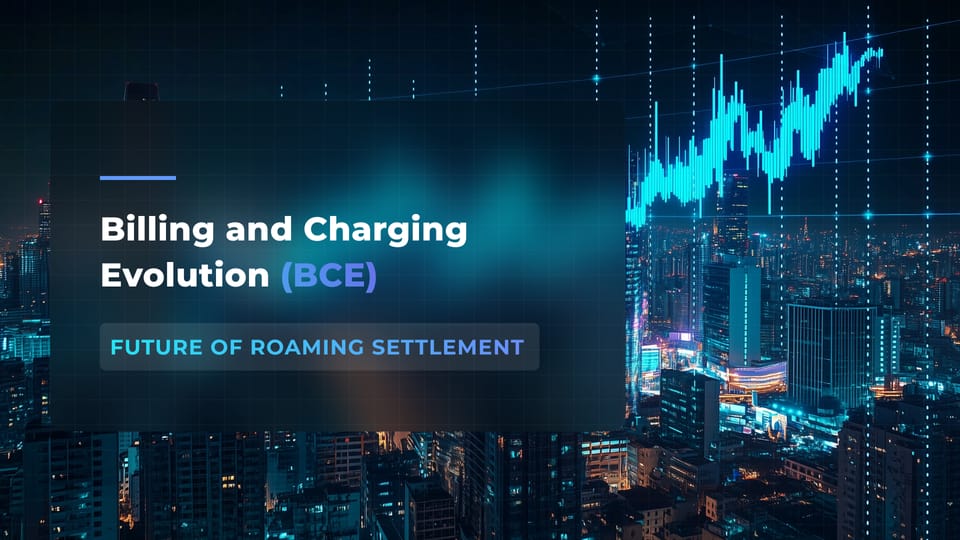 Billing and Charging Evolution (BCE) Is the Future of Roaming Settlement