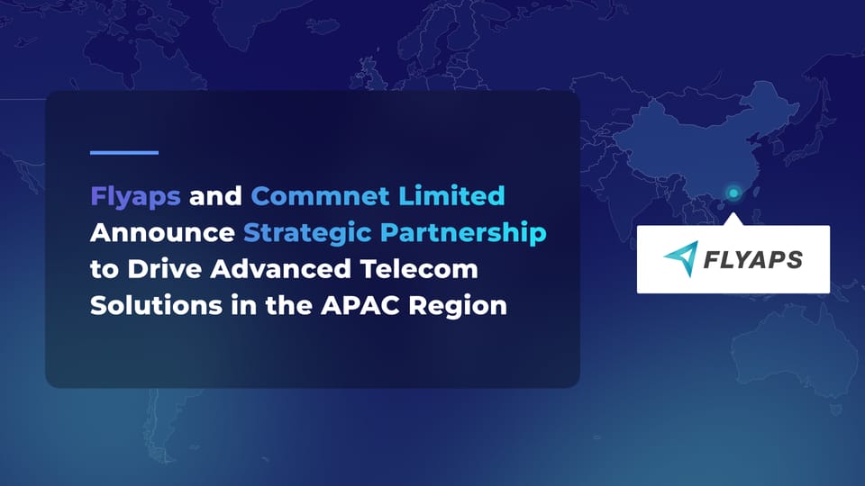 Flyaps and Commnet Limited Announce Strategic Partnership